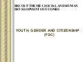 Theme 1: Social and Human Development Outcomes of Education - Youth, Citizenship & Gender (YCG) Project