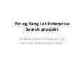 Yin og yang i et enterprise search prosjekt