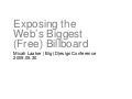 Exposing the Web’s Biggest (Free) Billboard