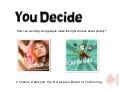 You Decide