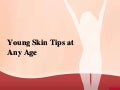 Young Skin Tips at Any Age