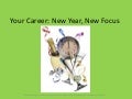 Your Career: New Year, New Focus