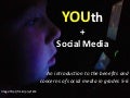 YOUth and Social Media