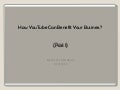 How YouTube Can Benefit Your Business? Part 1