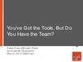 You've got the tools but do you have the team