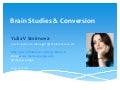 Brain Studies and Conversion 
