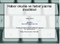 Haber okurken, yazarken nelere dikkat etmeli