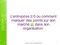 Yves VOGLAIRE,  L'Entreprise 2.0 ou Comment marquer des points sur son marché et dans son organisation (PARIS 2.0, Sept 2009)