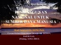 PEMBANGUNAN NASIONAL UNTUK  SUMBER DAYA MANUSIA