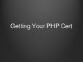 Getting your ZCE