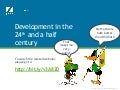 Development in the 24th and a half century