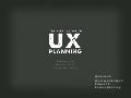 Zen and the Art of UX Planning