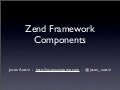 Zend Framework Components