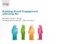 Zing Me - Build brand engagement with Zing Me