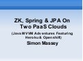 ZK MVVM, Spring & JPA On Two PaaS Clouds