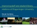 improving student and researcher relations with the library