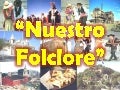 NUESTRO FOLCLOR