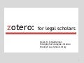 Zotero: for Legal Scholars