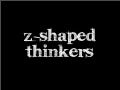 Z-Shaped Thinkers