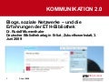 Rudolf Mumenthaler, Kommunikation 2.0 Erfahrungen der ETH-Bibliothek mit Kommunikation über soziale Netzwerke (Blogs, Facebook, Twitter)