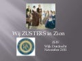 Zusters in zion