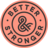 Better&Stronger, profile picture