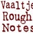 Vaaltje Rough Notes, profile picture