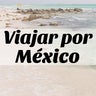 ViajarporMexico, profile picture