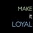Make it Loyal, profile picture