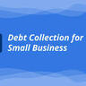Small Business  Debt Collection, profile picture