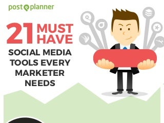 21 Must-Have Social Media Tools Every Marketer Needs