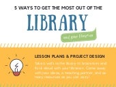 5 ways to get the most out of the l...