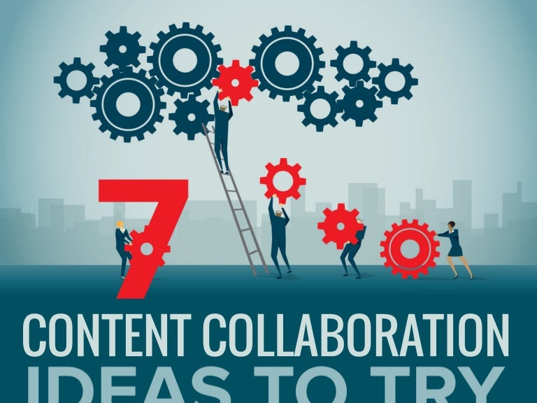 7 content collaboration ideas to try