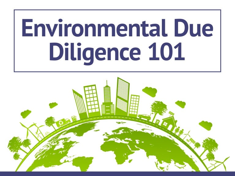 Environmental Due Diligence 101