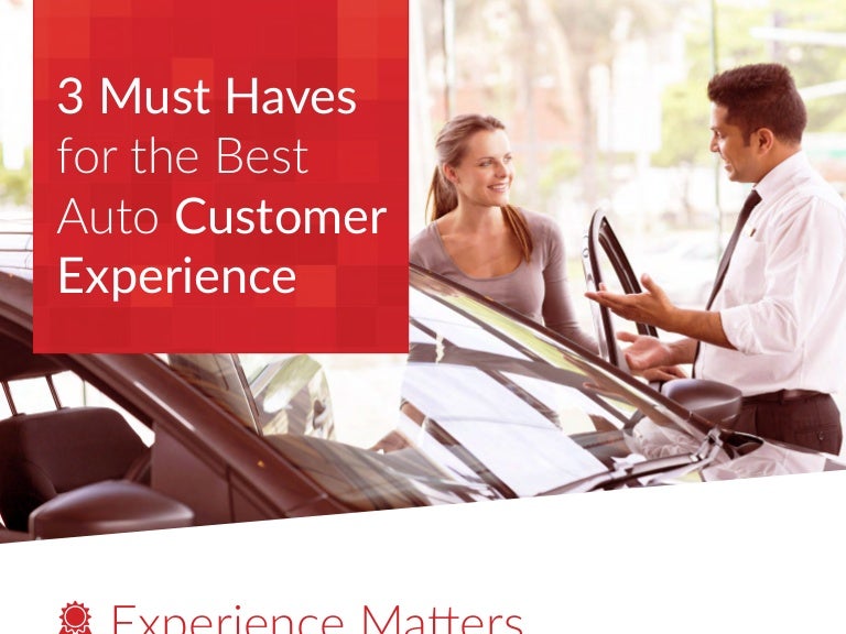 3 Must Haves for the Best Auto Customer Experience