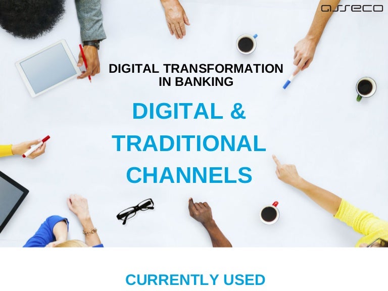 Digital and Traditional Banking Channels
