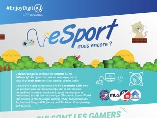 eSport, mais encore ? Opportunités marketing et état de l'art du phénomène - Une infographie EnjoyDigitAll by BNP Paribas