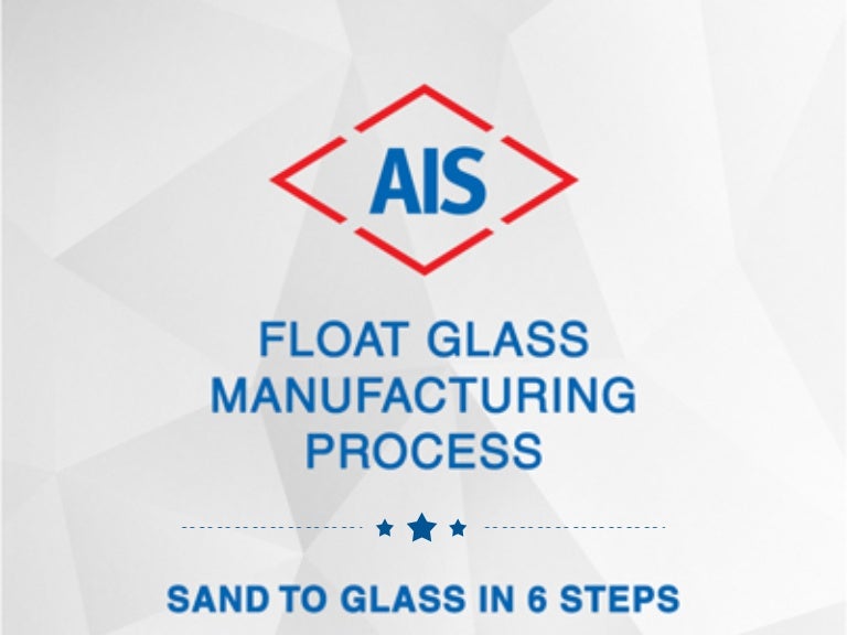 Float Glass Manufacturing Process