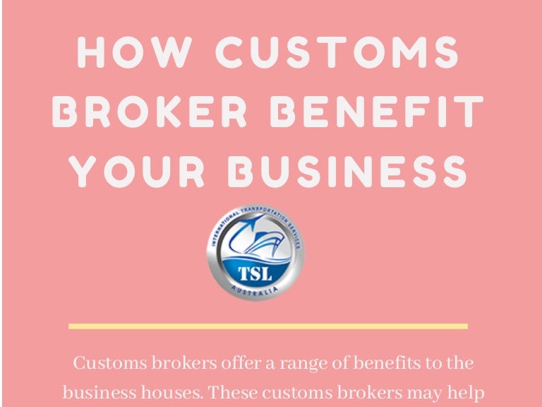 How Customs Broker Benefit Your Business