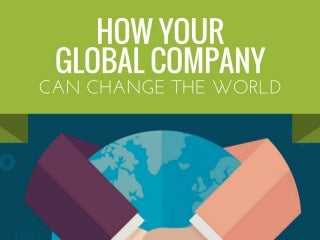 How Your Global Company Can Change The World