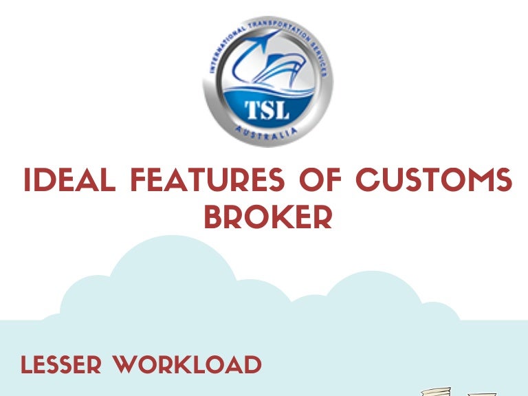 Ideal Features of Customs Broker