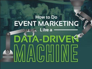 How to do Event Marketing Like a Data-Driven Machine