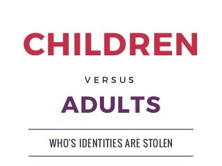 Identity Fraud: Targets