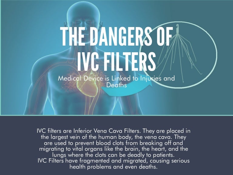 IVC Filters The Dangers