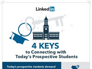 4 Keys to Connecting with Today's Prospective Students