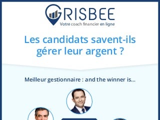 Les candidats à la présidentielle savent-ils gérer leur argent ?