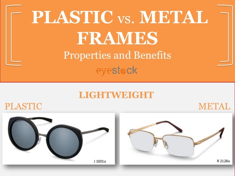 Plastic vs. Metal Frames