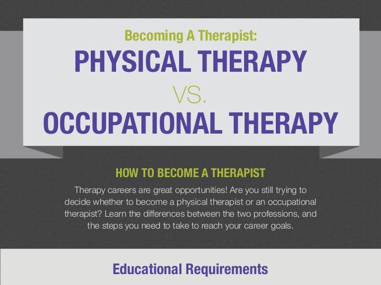 A Therapist Physical Therapy vs. Occupational Therapy