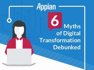 Six Myths of Digital Transformation Debunked