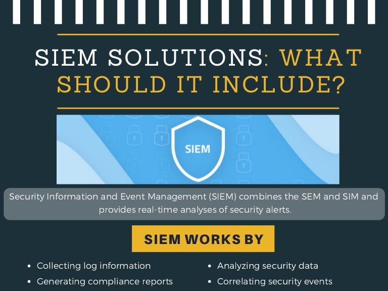 SIEM Solutions What Should It Include?